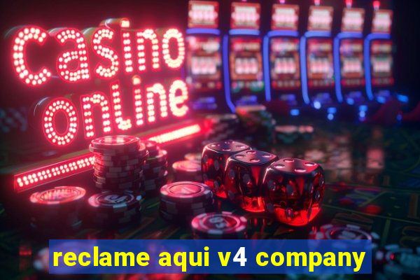 reclame aqui v4 company