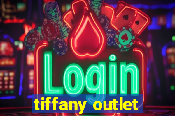 tiffany outlet