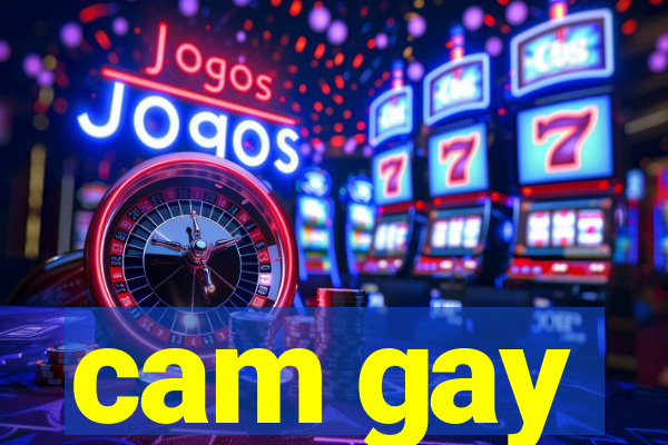 cam gay