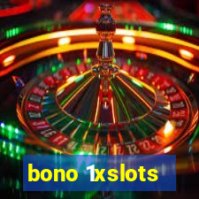 bono 1xslots