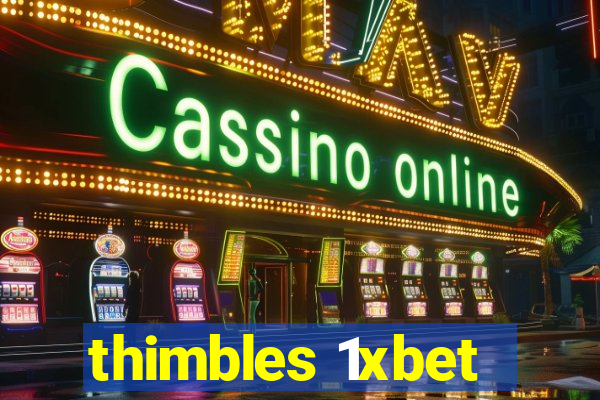 thimbles 1xbet