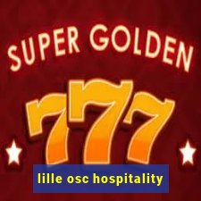 lille osc hospitality