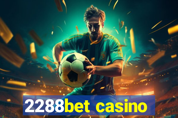 2288bet casino