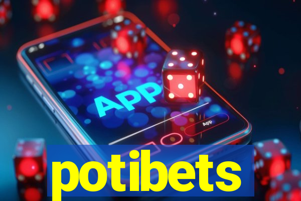 potibets