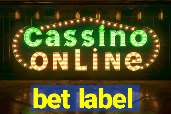 bet label