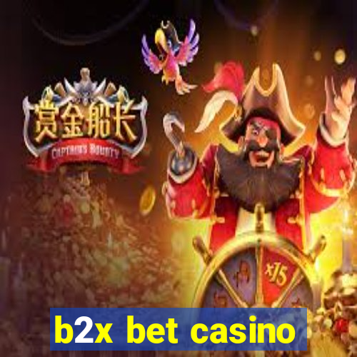 b2x bet casino