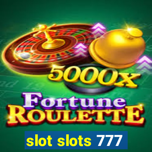 slot slots 777