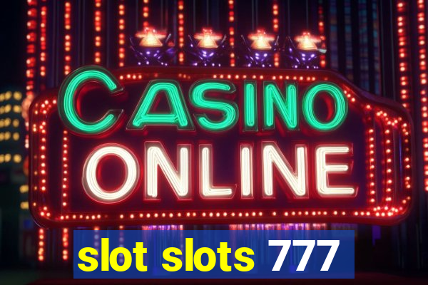 slot slots 777