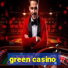 green casino