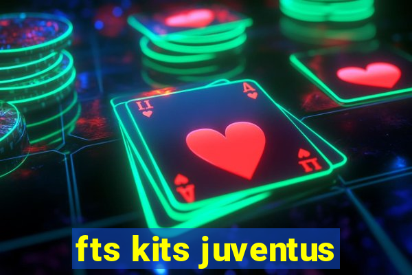 fts kits juventus