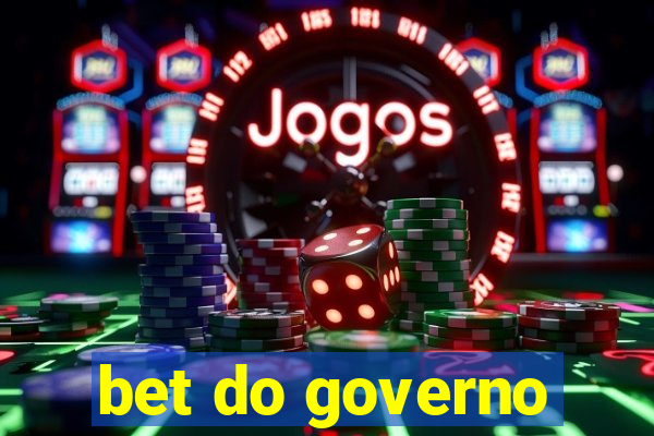 bet do governo