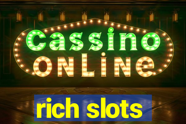 rich slots