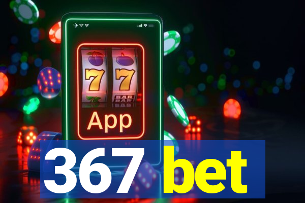 367 bet