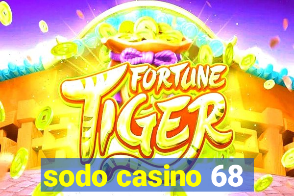 sodo casino 68