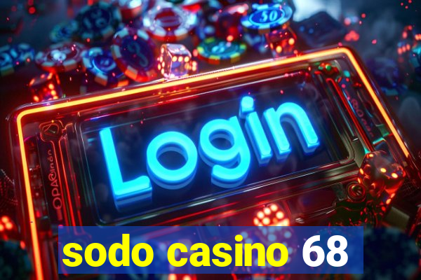 sodo casino 68