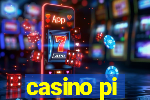 casino pi