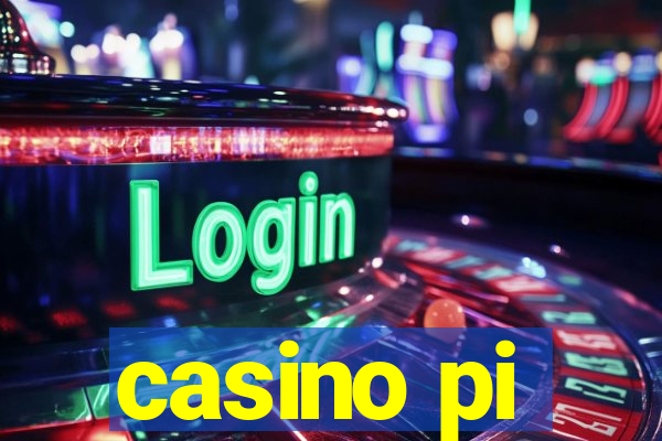 casino pi