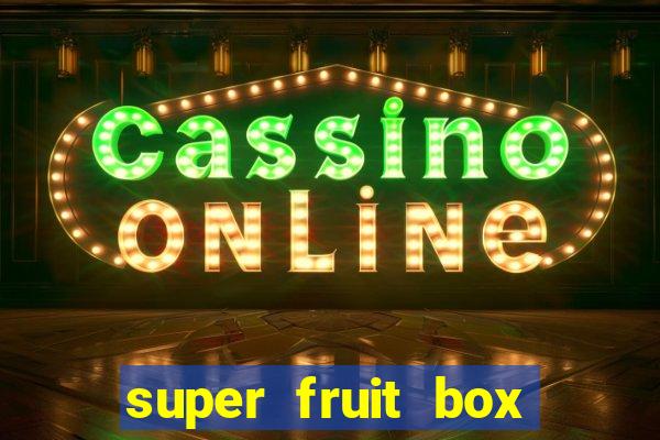 super fruit box codes 2024