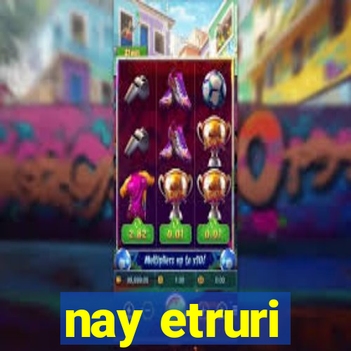 nay etruri