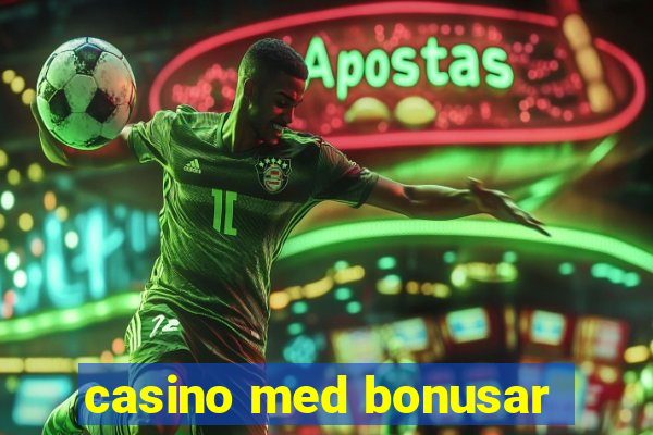 casino med bonusar