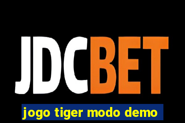 jogo tiger modo demo