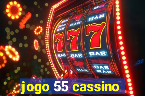 jogo 55 cassino