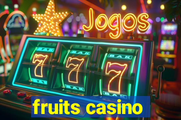 fruits casino