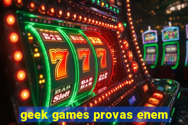 geek games provas enem