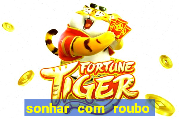 sonhar com roubo de moto