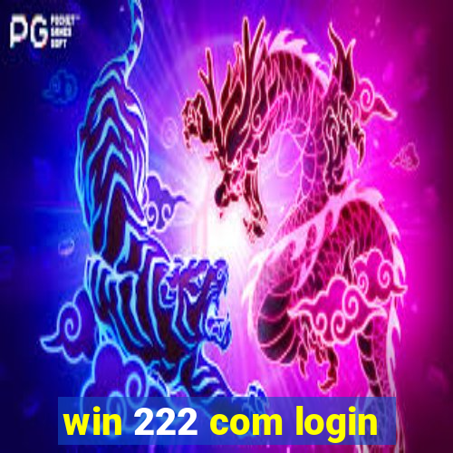 win 222 com login