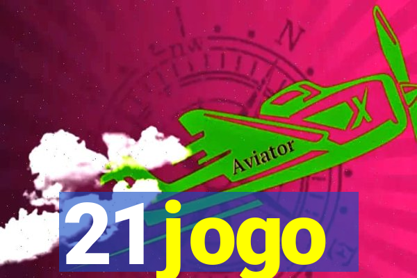 21 jogo