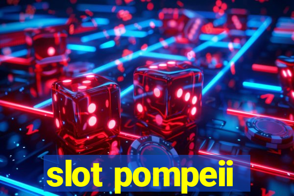 slot pompeii