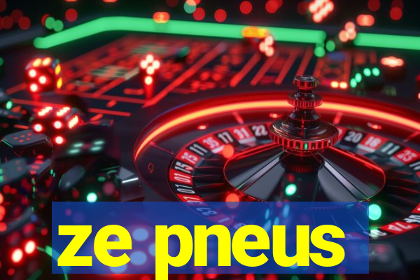 ze pneus