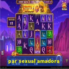 par sexual amadora