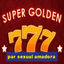 par sexual amadora