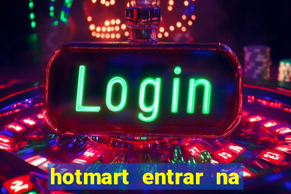 hotmart entrar na minha conta