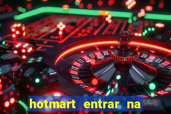 hotmart entrar na minha conta