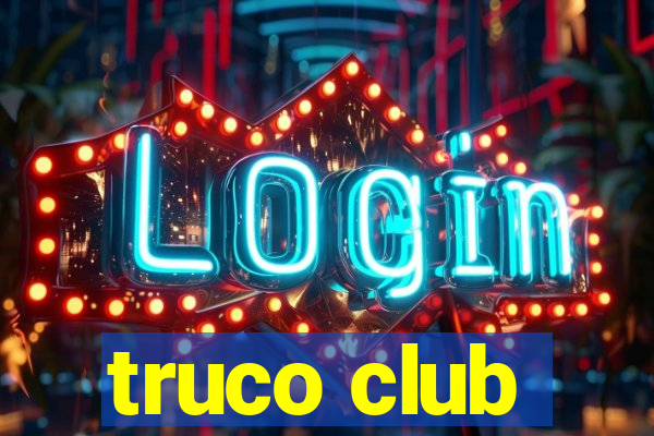 truco club