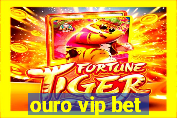 ouro vip bet