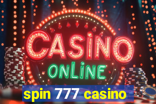 spin 777 casino