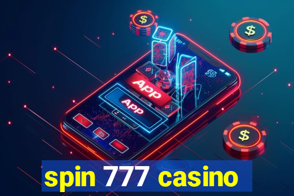 spin 777 casino