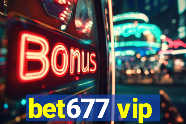 bet677 vip