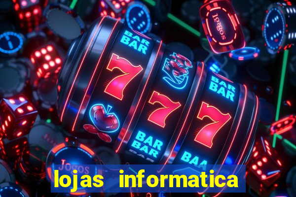 lojas informatica em recife