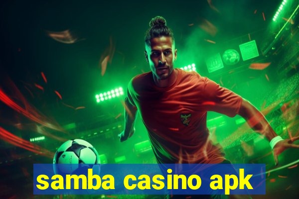 samba casino apk