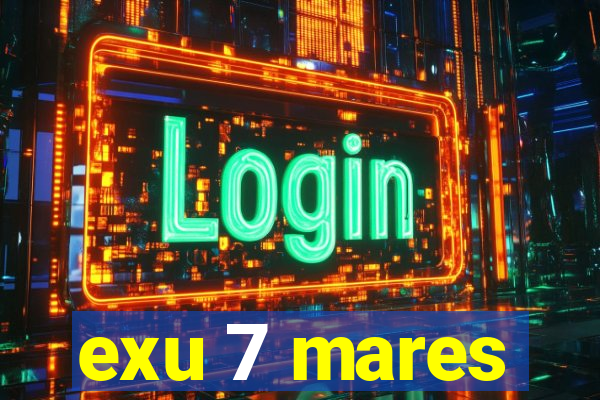 exu 7 mares