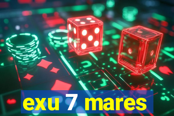 exu 7 mares