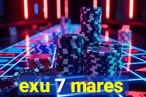 exu 7 mares