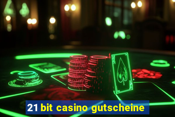 21 bit casino gutscheine