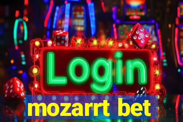 mozarrt bet