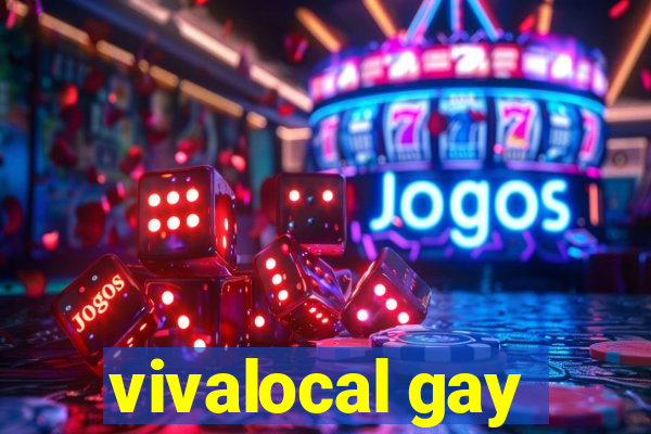 vivalocal gay